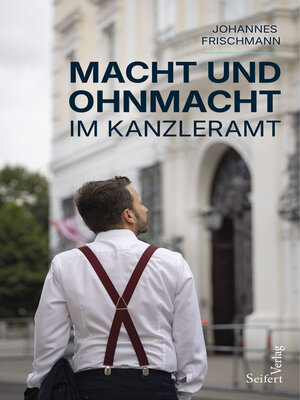 cover image of Macht und Ohnmacht im Kanzleramt